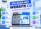 IMS nhận một website cũ – Chúng tôi làm gì đầu tiên?